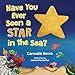 Produktbild Have You Ever Seen a Star in the Sea
