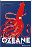 Ozeane: Die wunderbare Welt der Meere by