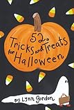 52 Tricks and Treats for Halloween (52 Series) by Lynn Gordon, Karen Johnson