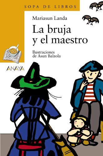 La bruja y el maestro (LITERATURA INFANTILSopa de Libros)
