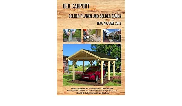 Der Carport Selber Planen Und Selber Bauen Neue Ausgabe 2019