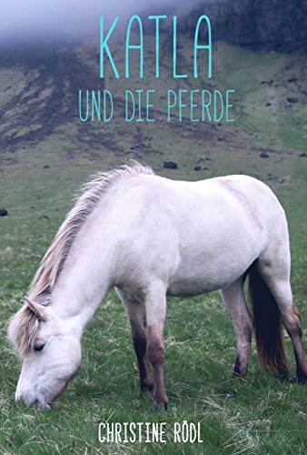 Katla und die Pferde