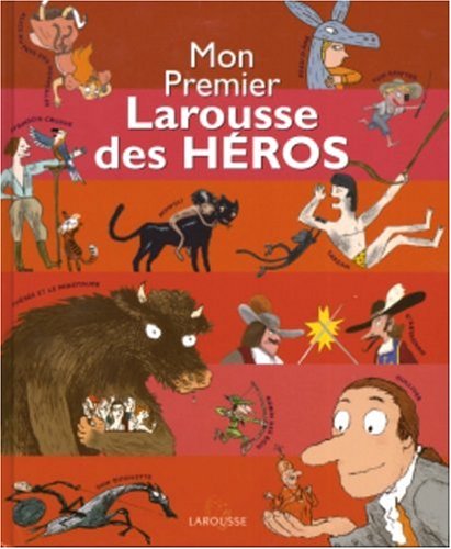 Mon premier Larousse des héros