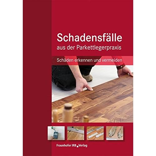 [PDF] Download Schadensfálle aus der Parkettlegerpraxis. Kostenlos