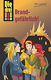 Die drei !!! Brandgefährlich! by 