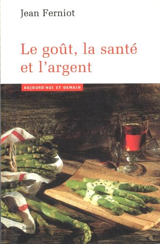 Le goût, la santé et l'argent gratuit Le goût, la santé et l'argent gratuit