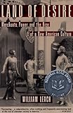 Land of Desire: Merchants, Power, and the Rise of a New American Culture (English Edition) by 