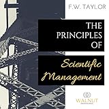 The Principles of Scientific Management by 