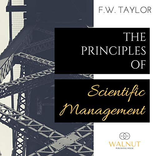 The Principles of Scientific Management