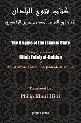 The Origins of the Islamic State Kitab Futuh Al-buldan