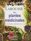 Image de Larousse des plantes médicinales : Identification, préparation, soins