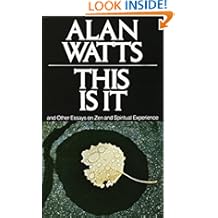 This Is It: and Other Essays on Zen and Spiritual Experience