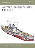 German Battlecruisers 1914-18 (New Vanguard, Band 124) by 