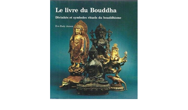 Amazon Fr Le Livre Du Bouddha Divinites Et Symboles Rituels Du Bouddhisme Livres Amazon Fr Le Livre Du Bouddha Divinites Et Symboles Rituels Du Bouddhisme Livres