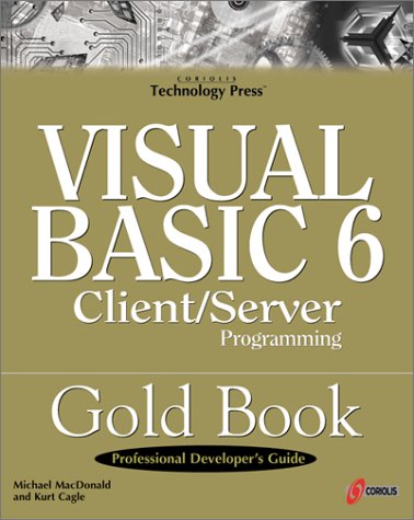 Visual Basic 6 Client/Server Programming Gold Book, w. CD-ROM (High Performance)