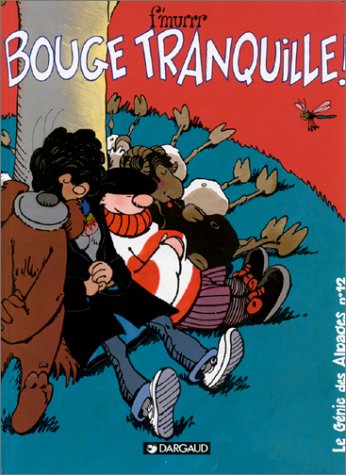 Bouge tranquille !
