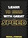 Learn to Read with Great Speed! Only 10 minutes a day! (How to Change Your Life in 10 Minutes a Day Book 2) (English Edition) by 