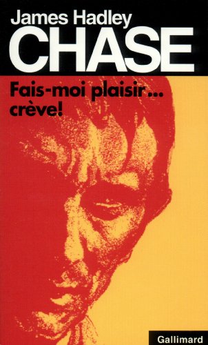 Télécharger Fais-moi plaisir... crève ! PDF Ebook En Ligne
