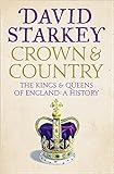 Crown and Country: The Kings and Queens of England by 