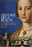 Histoire de la beauté ; Histoire de la laideur : Coffret en 2 volumes by 
