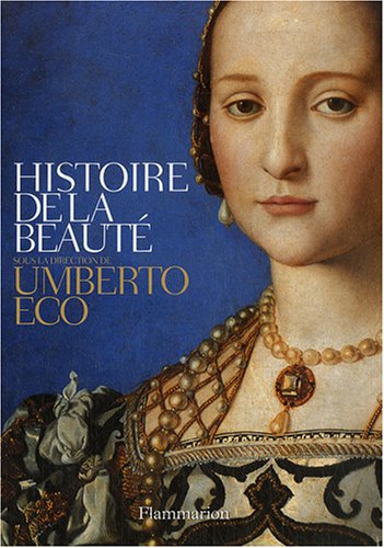 Histoire de la beauté ; Histoire de la laideur : Coffret en 2 volumes by Umberto Eco