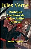 Image de Mirifiques Aventures de maître Antifer(Annoté): Version Complète