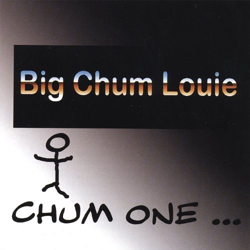 Price comparison product image Chum One Chum All by Big Chum Louie