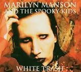 White Trash von Marilyn Manson & the Spooky Kids