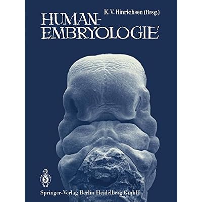 [PDF] Download Humanembryologie: Lehrbuch und Atlas der vorgeburtlichen Entwicklung des Menschen Kostenlos