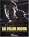 Le film noir : L'âge ...