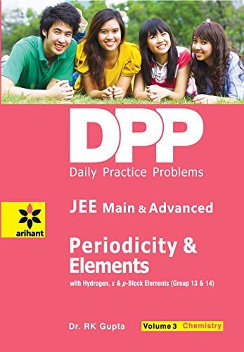 Daily Practice Problems (DPP) for JEE Main & Advanced - Periodicity & Elements Chemistry Vol.-3 (Old Edition)