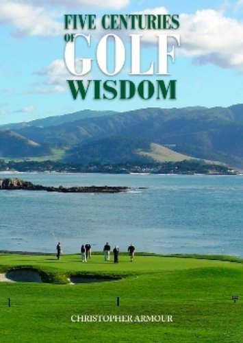 Five Centuries of Golf Wisdom by Christopher Armour (2010-01-01) en ligne Five Centuries of Golf Wisdom by Christopher Armour (2010-01-01) en ligne