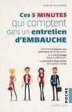 Les 5 minutes qui comptent pour réussir un entretien d'embauche