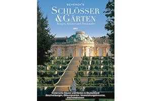 Schenck´s Schlösser & Gärten 2007: Burgen, Klöster und Denkmäler