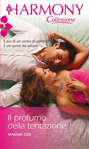 Maggie Cox - Il profumo della tentazione (2014)