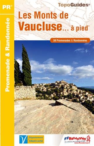 Download Les monts de Vaucluse... à pied : 38 promenades & randonnées