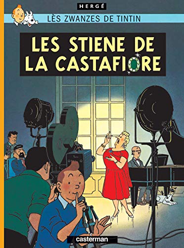Les Zwanzes de Tintin : Les stiene de la Castafiore : Edition en bruxellois Les Zwanzes de Tintin : Les stiene de la Castafiore : Edition en bruxellois