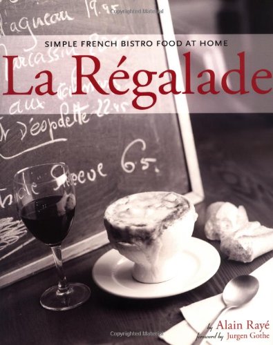 La Regalade: Simple French Bistro Cooking at Home