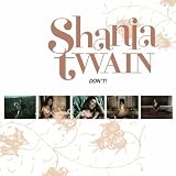 Don't Go by Shania Twain (2005-02-28) - Shania Twain