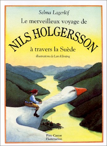 couverture de : Le Merveilleux voyage de Nils Holgersson à travers la Suède
