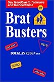 Image de Bratbusters - Say Goodbye to Tantrums and Disobedience