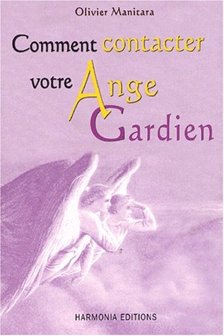 Comment contacter votre Ange Gardien Comment contacter votre Ange Gardien