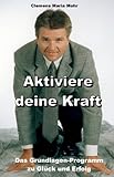 Aktiviere deine Kraft by Clemens Maria Mohr