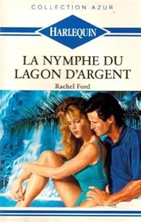 jaquette livre La nymphe du lagon d'argent : Collection : Harlequin collection azur n° 1097