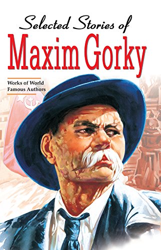 Selected Stories of Maxim Gorky RS.32 (71.00% Off) - Amazon