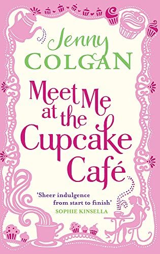 Meet Me At The Cupcake Café: From the bestselling author of feel-good romance