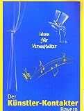 Cover zum Buch Der Künstler-Kontakter: Ideen für Ver...