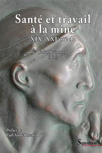 SantÃ© et travail Ã  la mine XIXe-XXIe siÃ¨cle francais