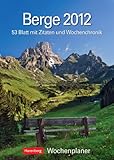 Image de Berge 2012: Harenberg Wochenplaner. 53 Blatt mit Zitaten und Wochenchronik