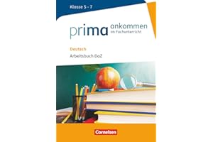 Prima ankommen - Im Fachunterricht - Deutsch: Klasse 5-7: Arbeitsbuch DaZ mit Lösungen (Prima ankommen, Deutsch: Klasse 5-7)